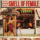 The Cramps - Smell Of Female (Remastered 2014)