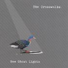 The Crosswalks - New Ghost Lights