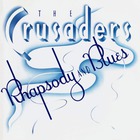 The Crusaders - Rhapsody And Blues (Vinyl)