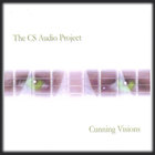 The CS Audio Project - Cunning Visions
