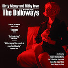 The Dalloways - Dirty Money and Filthy Love