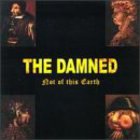 The Damned - Not Of This Earth