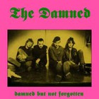 The Damned - Damned But Not Forgotten
