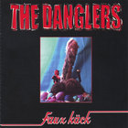 The Danglers - Fauk Kack