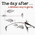 The Day After - A Different Way To Get By