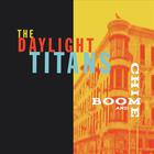 the daylight titans - Boom and Chime