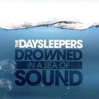 The Daysleepers - Drowned In a Sea of Sound