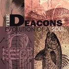 The Deacons - Evolution of a Soul