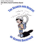The Dirty Sock Funtime Band - The Search and Rescue of Genius Backpack