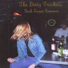 The Dirty Truckers - Bush League Romance