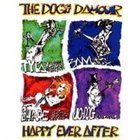 The Dogs D'amour - Happy Ever After