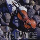 The Dwyers - Is It True?