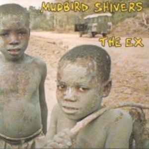 Mudbird Shivers