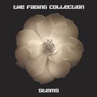 The Fading Collection - Stems