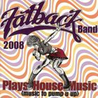 The Fatback Band - Plays House Music (Music To Pump U Up)