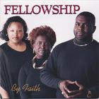 The Fellowship - By Faith
