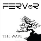 The Fervor - The Wake