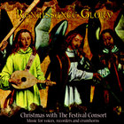 Renaissance Glory - Christmas with the Festival Consort
