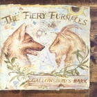 The Fiery Furnaces - Gallowsbird's Bark