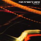 The Firebird Band - The Drive