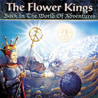The Flower Kings - Back In The World Of Adventures
