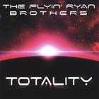 The Flyin' Ryan Brothers - Totality