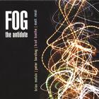 The Fog - The Antidote