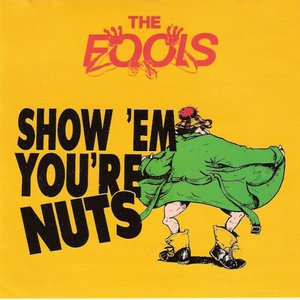 Show 'Em You're Nuts