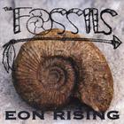 The Fossils - Eon Rising