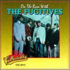 The Fugitives - On The Run With