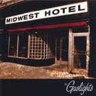 The Gaslights - The Midwest Hotel