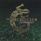 the Gecko Club - Evergreen