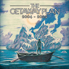 The Getaway Plan - 2004-2009 CD1