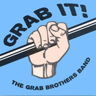The Grab Brothers Band - Grab It!