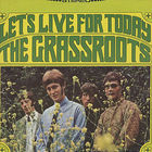 The Grassroots - Let's Live For Today