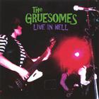 The Gruesomes - Live In Hell
