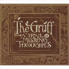 The Gruff - A Trail of Missing Thoughts