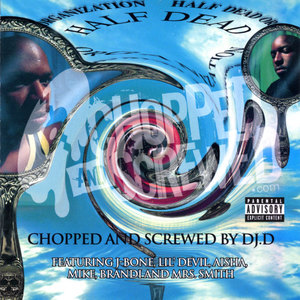 The Half Dead Organization Chopped and Screwed