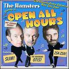 The Hamsters - Open All Hours