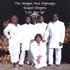 The Hedges And Highways Gospel Singers - Lift Him Up