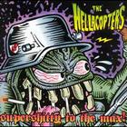 The Hellacopters - Supershitty To The Max