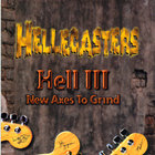 The Hellecasters - Hell III - New Axes to Grind