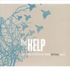 The Help - Something of Which We Know Nothing About