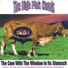 The High Pink Clouds - The Cow With The Window In Its Stomach