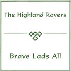 The Highland Rovers Band - Brave Lads All