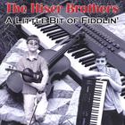 The Hiser Brothers - A Little Bit of Fiddlin'