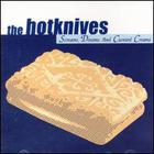 The Hotknives - Screams, Dreams And Custard