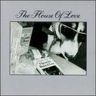 The House Of Love - A Spy In The House Of Love