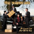 The Insomniacs - At Least I'm Not With You
