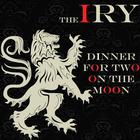 The Iry - Dinner For Two On The Moon